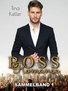 Titel: Boss Romance - Sammelband 1