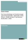 Titel: Zur Unterscheidung von Verantwortungs- und Gesinnungsethik - dargestellt an Max Webers „Politik als Beruf“ und Dietrich Bonhoeffers „Ethik“