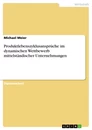 Titel: Produktlebenszyklusansprüche im dynamischen Wettbewerb mittelständischer Unternehmungen