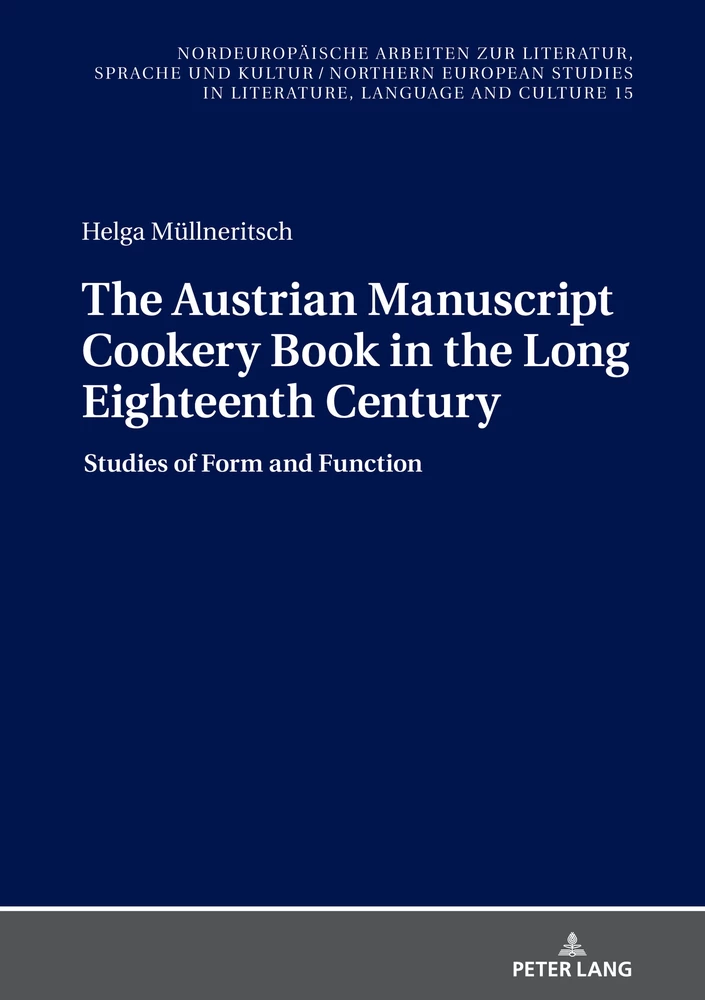 Title: The Austrian Manuscript Cookery Book in the Long Eighteenth Century