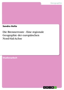 Título: Die Brennerroute - Eine regionale Geographie der europäischen Nord-Süd-Achse
