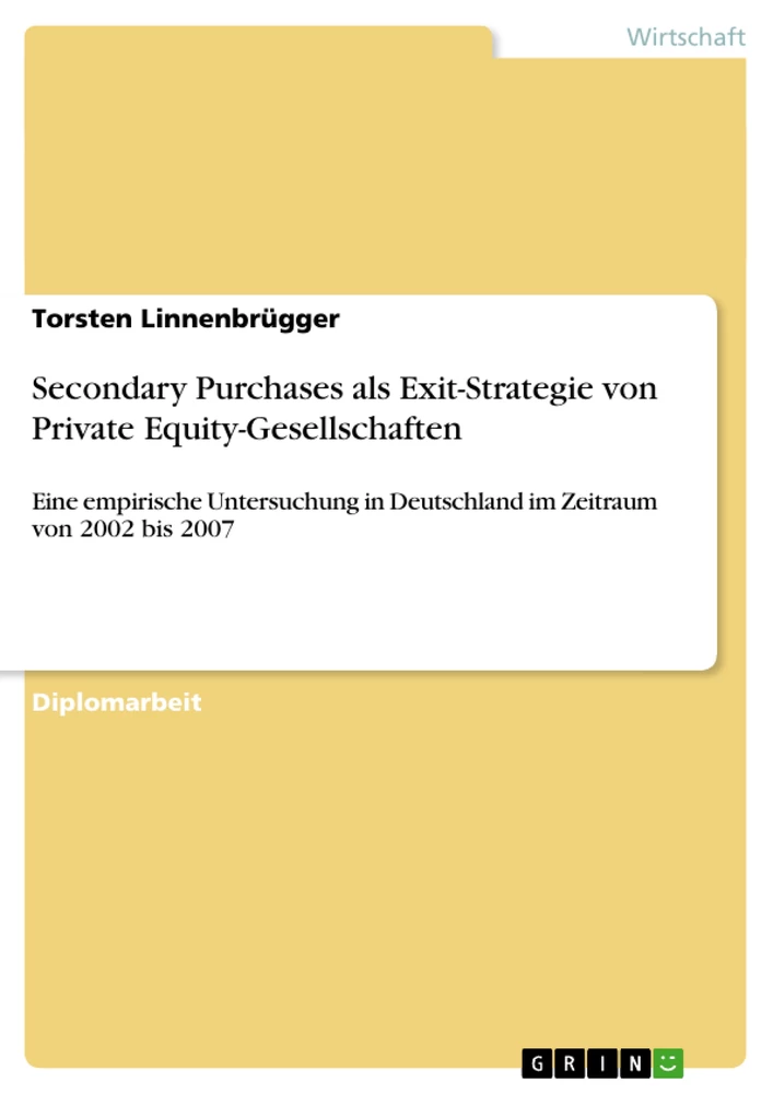 Titel: Secondary Purchases als Exit-Strategie von Private Equity-Gesellschaften