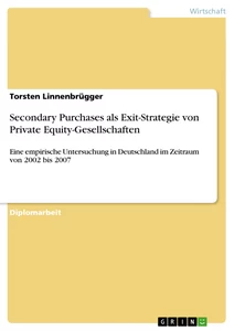 Title: Secondary Purchases als Exit-Strategie von Private Equity-Gesellschaften
