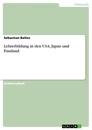 Titre: Lehrerbildung in den USA, Japan und Finnland
