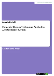 Titre: Molecular Biology Techniques Applied to Assisted Reproduction