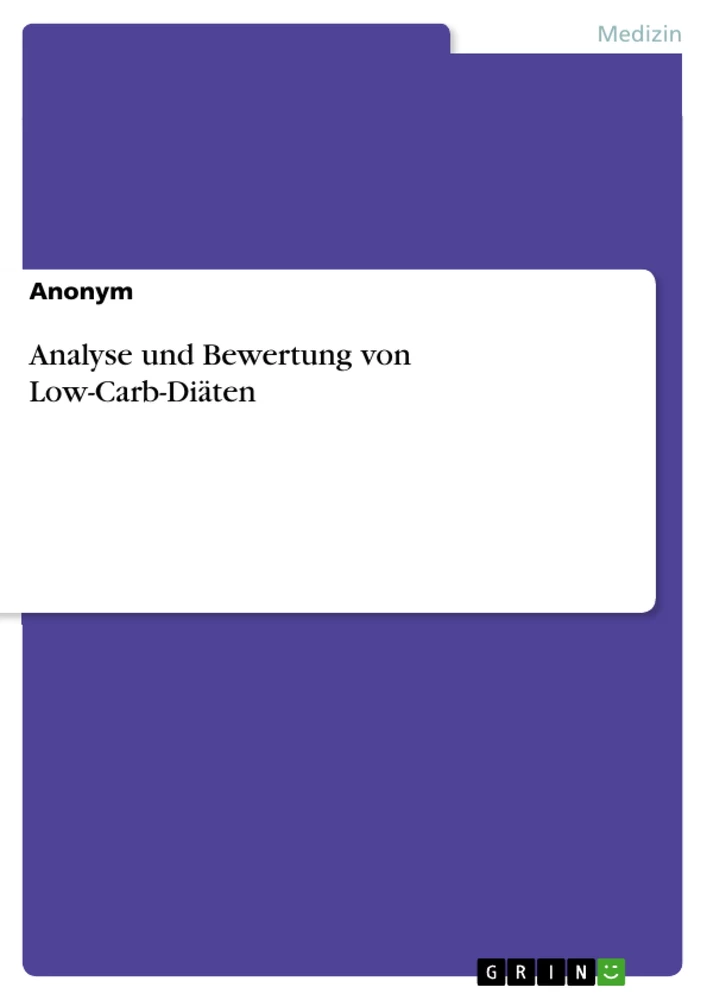 Titel: Analyse und Bewertung von Low-Carb-Diäten