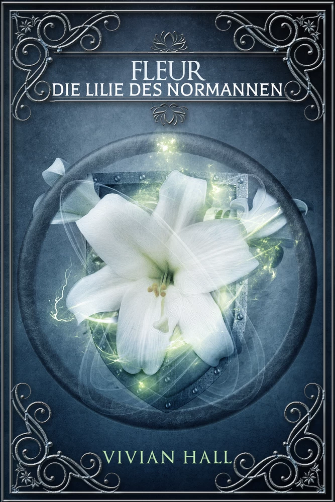 Titel: Fleur - Die Lilie des Normannen