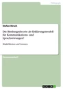 Titre: Die Bindungstheorie als Erklärungsmodell für Kommunikations- und Sprachstörungen?
