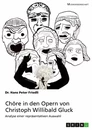 Titel: Chöre in den Opern von Christoph Willibald Gluck