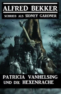 Titel: Patricia Vanhelsing und die Hexenrache