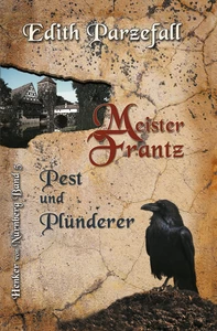 Titel: Meister Frantz – Pest und Plünderer