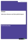 Titel: Infectious diseases and their global impact