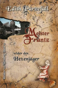 Titel: Meister Frantz wider den Hexenjäger
