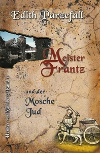 Titel: Meister Frantz und der Mosche Jud