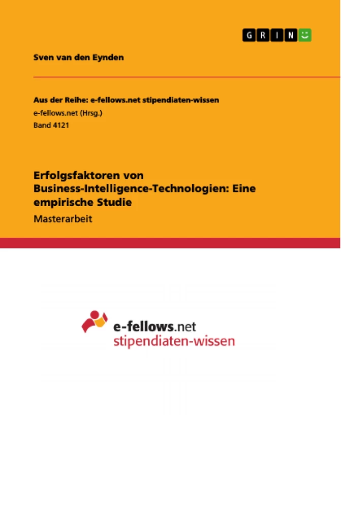 Titel: Erfolgsfaktoren von Business-Intelligence-Technologien: Eine empirische Studie