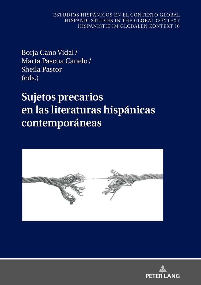 Title: Sujetos precarios en las literaturas hispánicas contemporáneas