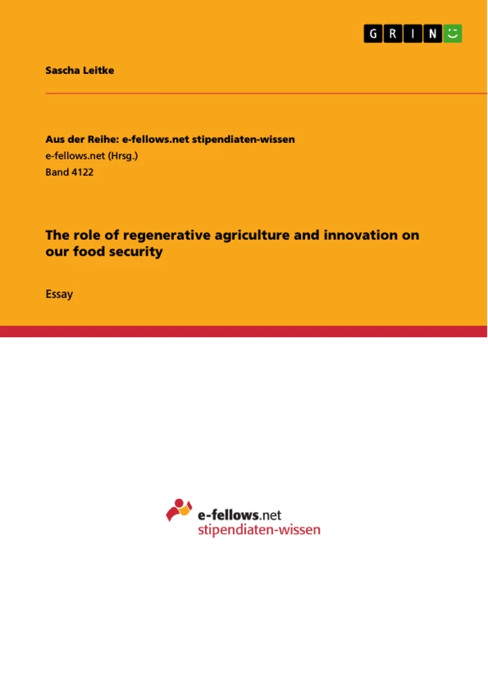 Title: The role of regenerative agriculture and innovation on our food security