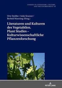 Title: Literaturen und Kulturen des Vegetabilen. Plant Studies – Kulturwissenschaftliche Pflanzenforschung