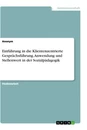 Titel: Einführung in die Klientenzentrierte Gesprächsführung. Anwendung und Stellenwert in der Sozialpädagogik