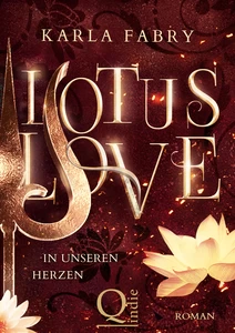 Titel: Lotus Love: ... in unseren Herzen