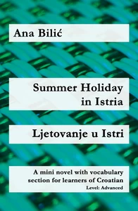 Titel: Summer Holiday in Istria / Ljetovanje u Istri
