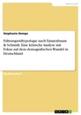 Title: Führungsstiltypologie nach Tannenbaum & Schmidt. Eine kritische Analyse mit Fokus auf dem demografischen Wandel in Deutschland