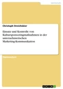 Titre: Einsatz und Kontrolle von Kultursponsoringmaßnahmen in der unternehmerischen Marketing-Kommunikation