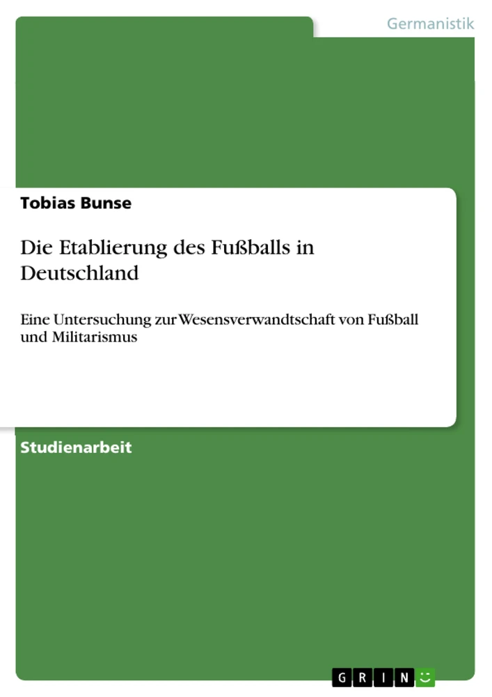Titel: Die Etablierung des Fußballs in Deutschland