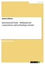 Titre: International Trade - Multinational corporations and technology transfer