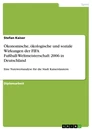 Titel: Ökonomische, ökologische und soziale Wirkungen der FIFA Fußball-Weltmeisterschaft 2006 in Deutschland 