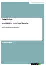 Titel: Konfliktfeld Beruf und Familie