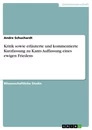 Titel: Kritik sowie erläuterte und kommentierte Kurzfassung zu Kants Auffassung eines ewigen Friedens
