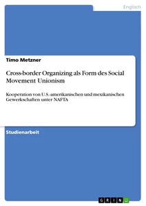 Titel: Cross-border Organizing als Form des Social Movement Unionism
