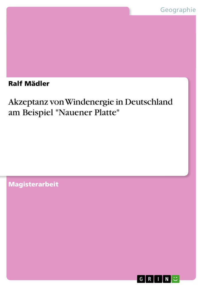 Titel: Akzeptanz von Windenergie in Deutschland am Beispiel "Nauener Platte"