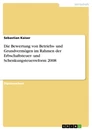 Titel: Die Bewertung von Betriebs- und Grundvermögen im Rahmen der Erbschaftsteuer- und Schenkungsteuerreform 2008