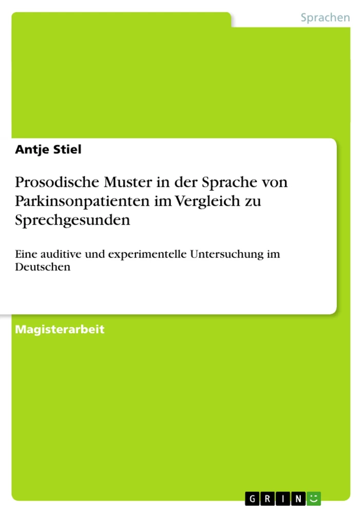 Title: Prosodische Muster in der Sprache von Parkinsonpatienten im Vergleich zu Sprechgesunden