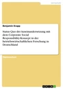 Titel: Status Quo der Auseinandersetzung mit dem Corporate Social Responsibility-Konzept in der betriebswirtschaftlichen Forschung in Deutschland