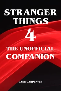 Titel: Stranger Things 4 - The Unofficial Companion