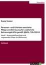 Título: Personen- und Klienten-zentrierte Pflege und Betreuung (Zusatzqualifizierung für Präsenz- und Betreuungskräfte gemäß §§43b, 53b SGB XI)