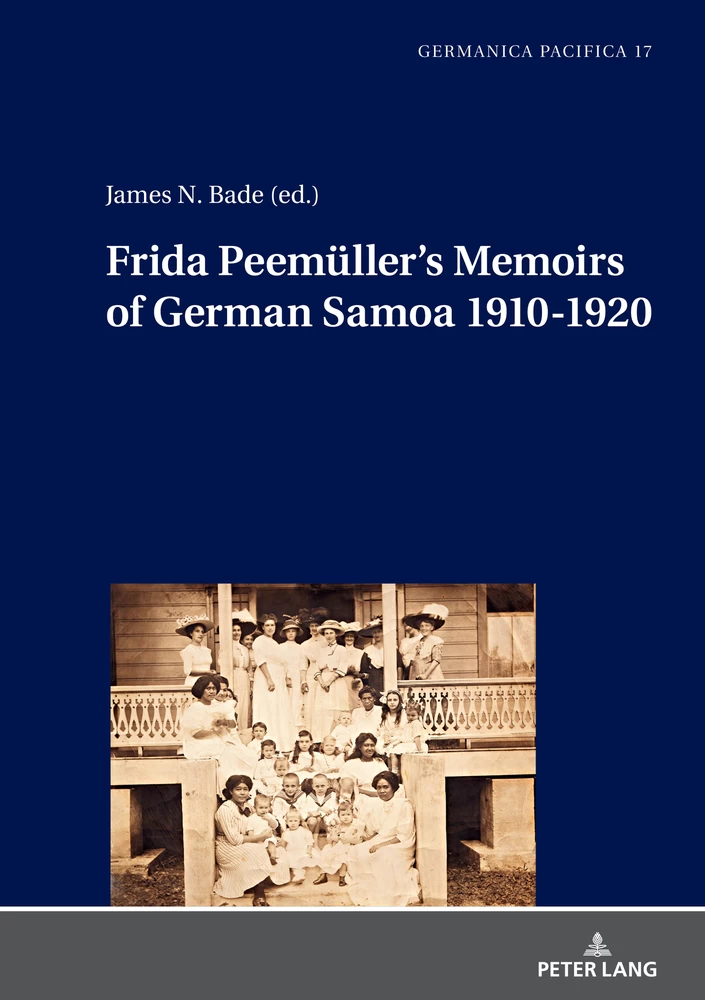 Title: Frida Peemüller’s Memoirs of German Samoa 1910-1920 