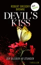 Titel: Devil's Kiss - Dir bleiben 48 Stunden