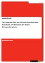 Título: Die Staatsfreiheit im  öffentlich-rechtlichen Rundfunk  am Beispiel des Radio Bremen-Gesetzes
