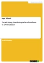 Title: Entwicklung des ökologischen Landbaus in Deutschland
