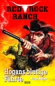 Titel: Red Rock Ranch 01: Hogans blutige Fährte