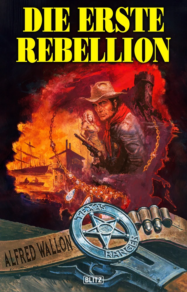 Titel: Texas Ranger 03: Die erste Rebellion