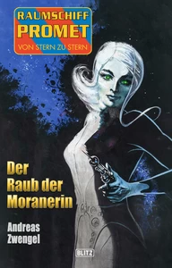 Titel: Raumschiff Promet - Von Stern zu Stern 39: Der Raub der Moranerin
