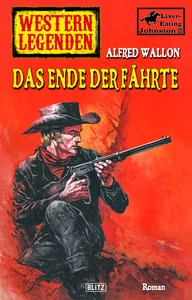 Titel: Western Legenden 50: Das Ende der Fährte