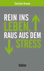 Titel: Rein ins Leben, raus aus dem Stress