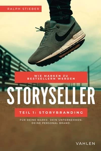 Titel: Storyseller: Wie Marken zu Bestsellern werden