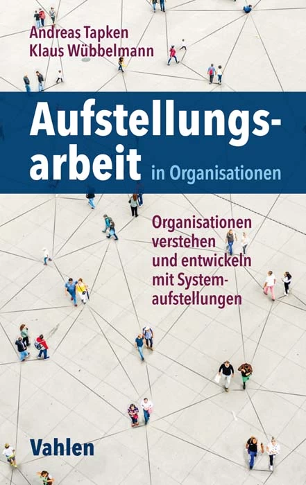 Titel: Aufstellungsarbeit in Organisationen